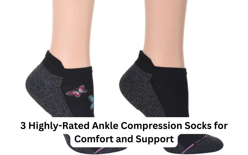 3 Highly-Rated Ankle Compression Socks for Comfort and Support